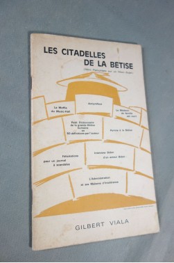 Gilbert Viala. Les Citadelles de la bêtise - Recueil satirique. Mini-Pamphlets sur un Maxi-Sujet, 1969