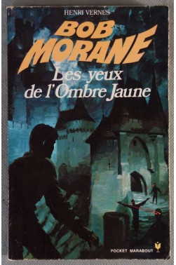 Bob Morane - Les Yeux de l'Ombre Jaune - H. Vernes -