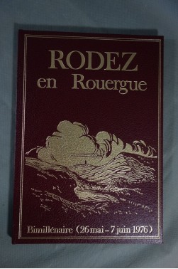 Rodez en Rouergue - Bimillénaire ( 26 Mai - 7 Juin 1976 ). Photos, publicités, relié