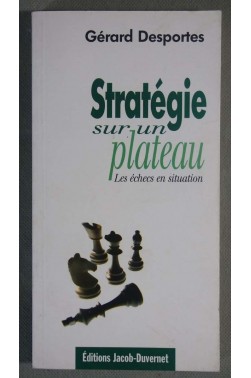 Stratégie sur un plateau - Gérard Desportes -