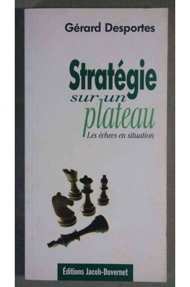 Stratégie sur un plateau - Gérard Desportes -