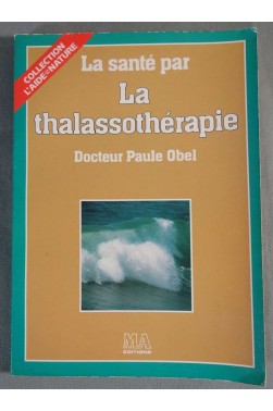 La santé par la Thalassothérapie - Docteur Paul Obel -