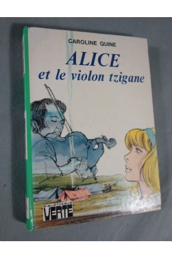 Caroline QUINE. Alice et le violon tzigane - Bibliothèque verte