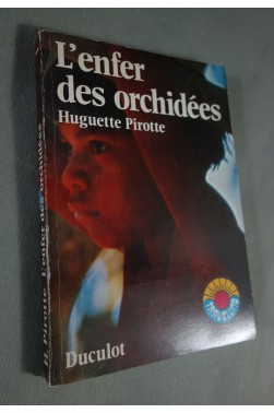 L'enfer des orchidées - H. Pirotte - Ed. Duculot, coll. travelling n°1, 1972 -