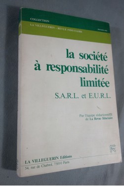 La société à responsabilité limitée S.A.R.L. et E.U.R.L. - La Revue fiduciaire, 1988