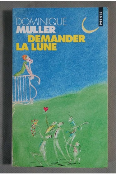 Demander la lune - Dominique Muller - Poche -