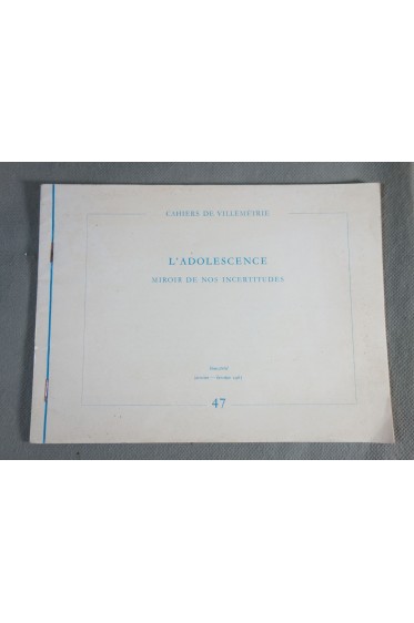 Cahiers De Villemétrie 47 - L'adolescence Miroir De Nos Incertitudes