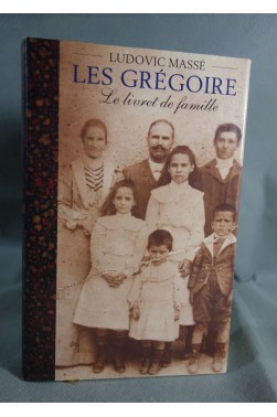 Ludovic Massé. Les Grégoire - Tome 1 - Livret de Famille. France Loisirs, 1994