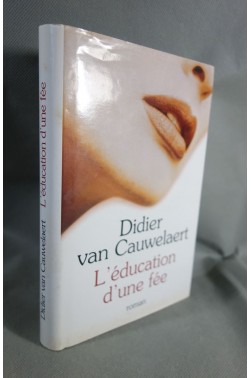 Didier van Cauwelaert. L'éducation d'une fée - roman. France Loisirs -