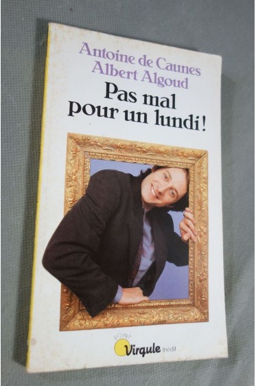 Antoine De Caunes. Pas mal pour un lundi !