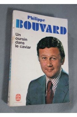 Philippe Bouvard. Un oursin dans le caviar