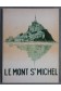 G. M. Chauveau. Mont Saint-Michel. Historical Guide [Reliure inconnue]