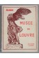 Guide Musée du Louvre - Souvenir illustré - L'indispensable, illustré, 1947 -