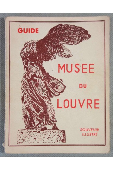 Guide Musée du Louvre - Souvenir illustré - L'indispensable, illustré, 1947 -