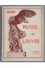 Guide Musée du Louvre - Souvenir illustré - L'indispensable, illustré, 1947 -