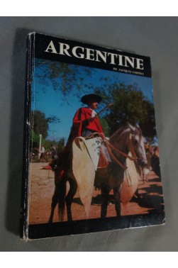 Argentine Terre des Gauchos de Jacques CORNET - Belles Photos - 25 000 km en 2 CV