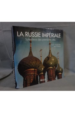 La Russie impériale - Splendeurs des premières cités - photos de Gippenreiter