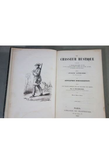 LE CHASSEUR RUSTIQUE suivi D'UN TRAITE SUR LES MALADIES DES CHIENS