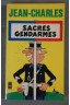 Sacrés gendarmes - Jean-Charles - Ed. Presses de la cité, 1980 -