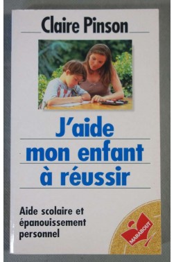 J'aide mon enfant à  réussir [Broché]