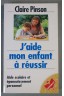 J'aide mon enfant à  réussir - Ed. Marabout/France Loisirs, 2000 - C. Pinson -