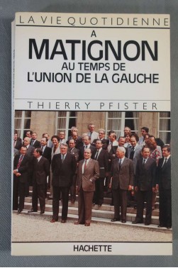 La Vie quotidienne à Matignon au temps de l'Union de la gauche [Broché]