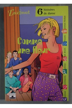 Comme une fleur : 6 histoires de danse - Fleurus, 2000 -