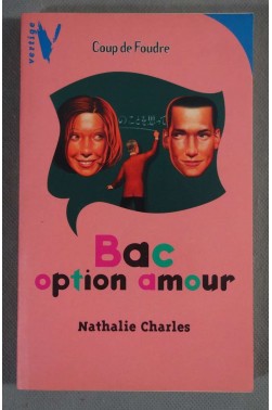 Bac option amour - Nathalie Charles - à partir de 11 ans -