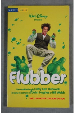 Flubber - Cathy East Dubowski - d'après le film de Walt Disney Pictures -