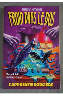 Froid dans le dos, tome 3: L'apprentie sorcière - B. Haynes -