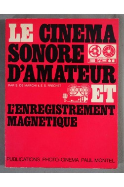 Le cinéma sonore d'amateur et l'enregistrement magnétique - 1969, illustré -