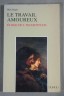 Le travail amoureux - Eloge de l'incertitude - Max Pagès - Ed. Dunod, 1994 -