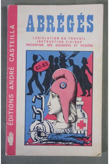 Abrégés : Législation du travail, Instruction civique, Prévention des accidents - B. Lescot - Ed. Casteilla, 1983 -