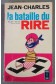 La bataille du rire 1939-1945. et la suite [Broché]