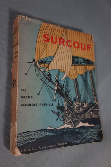 Surcouf - Sa Vie - La Guerre de Course. Bourdet-Pléville - 1ère édition, 1951