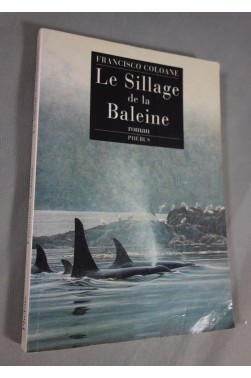 Le sillage de la baleine - Francisco Coloane, Chili - roman, Phébus, 1998