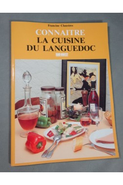 Connaitre la cuisine du Languedoc - F. Claustres - Illustré -