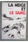 La neige et le sang - Paul Terlin, Henri Moreau - Ed. de la pensée moderne, 1972 - EO -