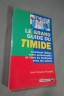 Jean-François Picardat. Le grand guide du timide - éditions Marabout, 318 pages, 1995