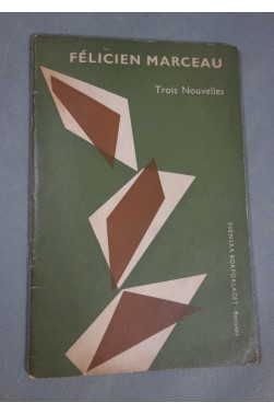 Félicien MARCEAU. Trois Nouvelles - Publiées par Clara Westman Ostrogorsky, Stockholm 1960