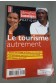 Le Tourisme autrement. Alternatives Economiques, Hors-Série pratique n°18 - mars 2005