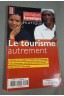 Le Tourisme autrement. Alternatives Economiques, Hors-Série pratique n°18 - mars 2005