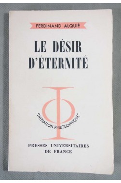 Le désir d'éternité - PUF - Initiation Philosophique - 1963 - TBE -