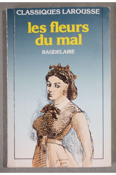 Les Fleurs du Mal - Baudelaire - Classiques Larousse, 1992 -