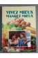 Vivez mieux, mangez mieux - Editions Sélection du Reader's Digest, 1984 -