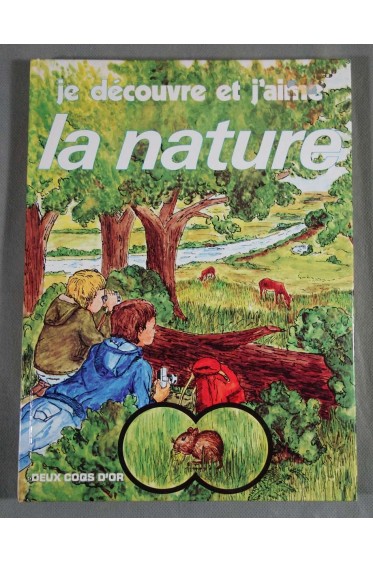 Je découvre et j'aime la nature (Je découvre et j'aime) [Relié]