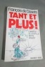 Tant et plus : Comment se gaspille notre argent - F. de Closets - Ed. Grasset, 1992 -