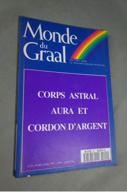 MONDE DU GRAAL N° 221 MARS AVRIL 2006 un point vers le nouveau savoir spiritu...
