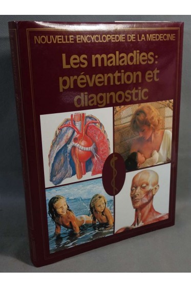 Les maladies: prévention et diagnostic - Ed. C. Colomb - Nouvelle encyclopédie de la médecine, 1983 -