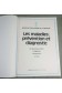 Les maladies prévention et diagnostic [Relié]